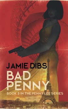 Bad Penny: Book 3 in the Penny Lee series