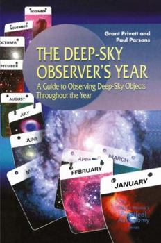Paperback The Deep-Sky Observer's Year: A Guide to Observing Deep-Sky Objects Throughout the Year Book