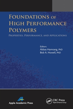 Paperback Foundations of High Performance Polymers: Properties, Performance and Applications Book