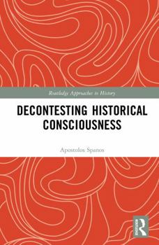Hardcover Decontesting Historical Consciousness Book