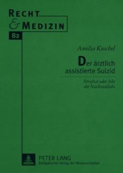Paperback Der Aerztlich Assistierte Suizid: Straftat Oder Akt Der Naechstenliebe? [German] Book