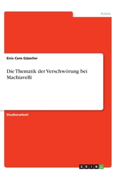 Paperback Die Thematik der Verschwörung bei Machiavelli [German] Book