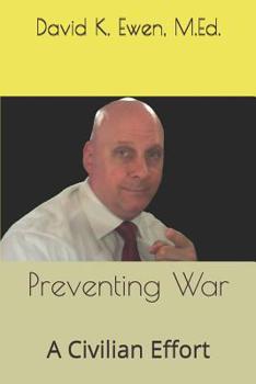 Paperback Preventing War: A Civilian Effort Book