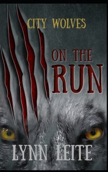 On The RUN - Book #1 of the City Wolves