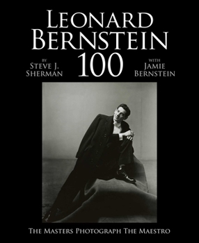 Hardcover Leonard Bernstein 100: The Masters Photograph the Maestro Book
