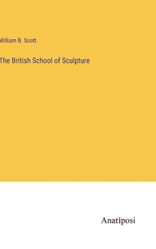 Hardcover The British School of Sculpture Book