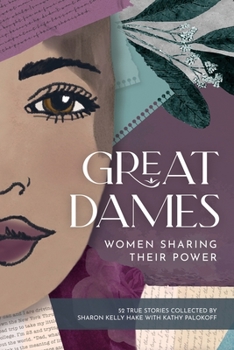 Paperback Great Dames: Women Sharing Their Power Book