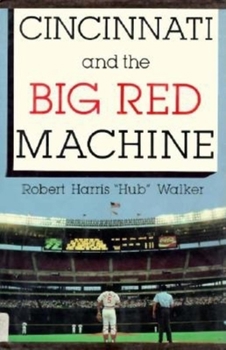 Hardcover Cincinnati and the Big Red Machine Book