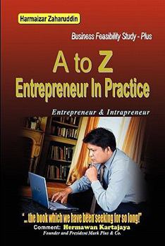 Paperback A To Z Entrepreneur In Practice: Business Feasibility Study Book