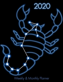 2020 Weekly & Monthly Planner: Scorpio Zodiac Agenda With Daily Goals And Meal Plan Large