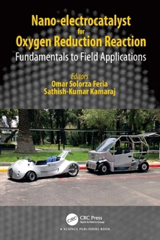 Nano-Electrocatalyst for Oxygen Reduction Reaction : Fundamentals to Field Applications