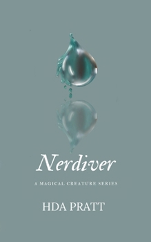Nerdiver - Book #2 of the A Magical Creature