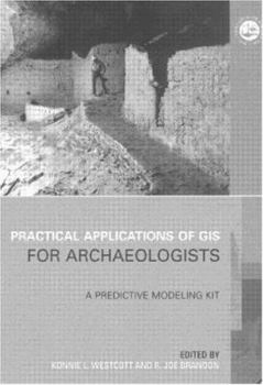Paperback Practical Applications of GIS for Archaeologists (Gis Data Series) Book