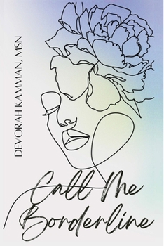 Paperback Call Me Borderline: Reimagining the Borderline to Transform Ourselves Book