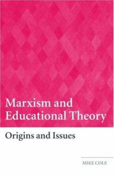 Paperback Marxism and Educational Theory: Origins and Issues Book