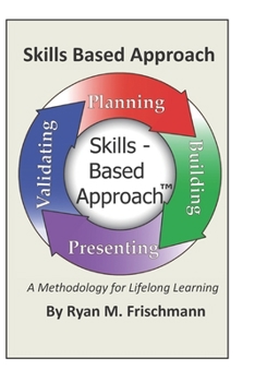 Paperback Skills Based Approach: A Methodology for Lifelong Learning Book