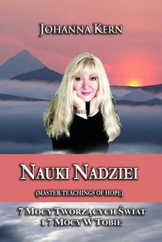 Paperback Nauki Nadziei: 7 Mocy Tworzacych Swiat I 7 Mocy W Tobie [Polish] Book