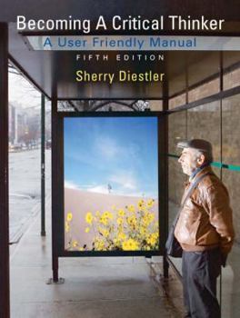 Paperback Becoming a Critical Thinker: User Friendly Manual (5th Edition) Book