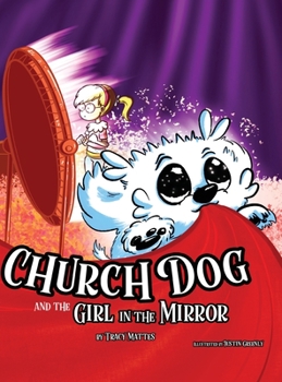 Hardcover Church Dog and the Girl in the Mirror Book