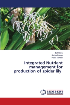 Integrated Nutrient management for production of spider lily