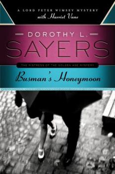 Busman's Honeymoon - Book #11 of the Lord Peter Wimsey