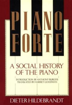 Hardcover Pianoforte: A Social History of the Piano Book