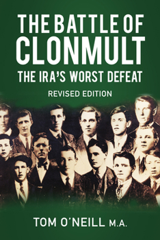 Paperback The Battle of Clonmult: The Ira's Worst Defeat Book