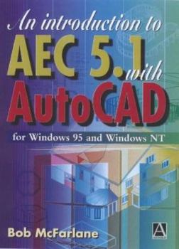Paperback An Introduction to AutoCAD Aec 5.1 with AutoCAD R14 Book