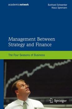 Paperback Management Between Strategy and Finance: The Four Seasons of Business Book