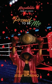 Rosalinda Pride of Mexico : Proud to Be Me