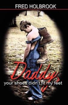 Paperback Daddy, Your Shoes Didn't Fit My Feet Book