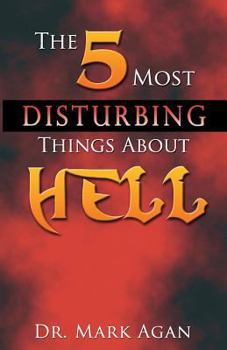 Paperback The 5 Most Disturbing Things About Hell Book