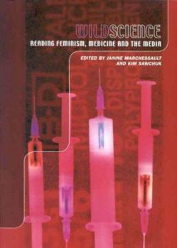 Paperback Wild Science: Reading Feminism, Medicine and the Media Book