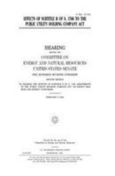 Paperback Effects of subtitle B of S. 1766 to the Public Utility Holding Company Act Book