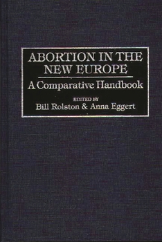 Hardcover Abortion in the New Europe: A Comparative Handbook Book
