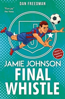 Final Whistle - Book #6 of the Jamie Johnson