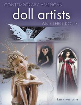 Hardcover Contemporary American Doll Artists and Their Dolls Book