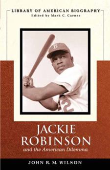 Jackie Robinson and the American Dilemma - Book  of the Library of American Biography