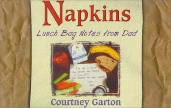 Paperback Napkins: Lunch Bag Notes from Dad Book