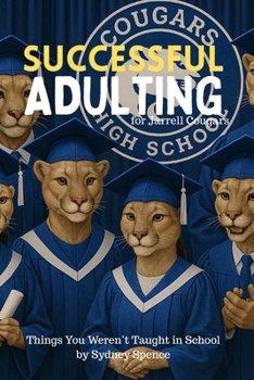 Paperback Successful Adulting for Jarrell Cougars: Things You Didn't Learn in School Book