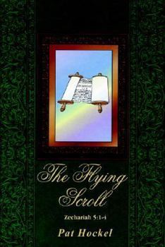 Paperback The Flying Scroll: Zechariah 5:1-4 Book