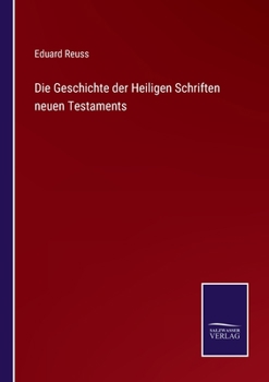 Paperback Die Geschichte der Heiligen Schriften neuen Testaments [German] Book