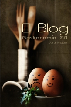 Paperback El Blog, Gastronomía 2.0 [Spanish] Book