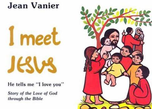 Paperback I Meet Jesus: He Tells Me "I Love You" Book