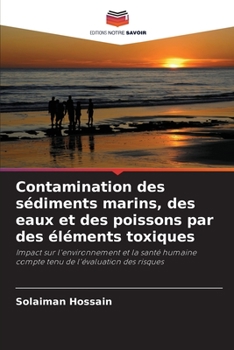 Paperback Contamination des sédiments marins, des eaux et des poissons par des éléments toxiques [French] Book