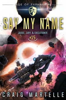 Paperback Say My Name: Judge, Jury, & Executioner Book 15 Book
