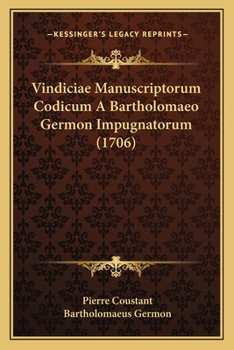 Paperback Vindiciae Manuscriptorum Codicum A Bartholomaeo Germon Impugnatorum (1706) [Latin] Book