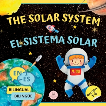 Paperback The Solar System for Bilingual Kids / El Sistema Solar Para Niños Bilingües: Learn about the planets, the Sun & the Moon / Aprende sobre los planetas, Book