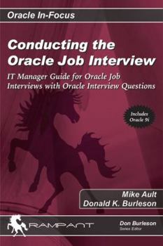 Paperback Conducting the Oracle Job Interview: It Manager Guide for Oracle Job Interviews with Oracle Interview Questions Book