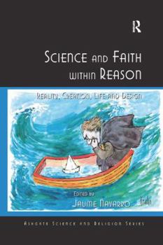 Paperback Science and Faith within Reason: Reality, Creation, Life and Design Book